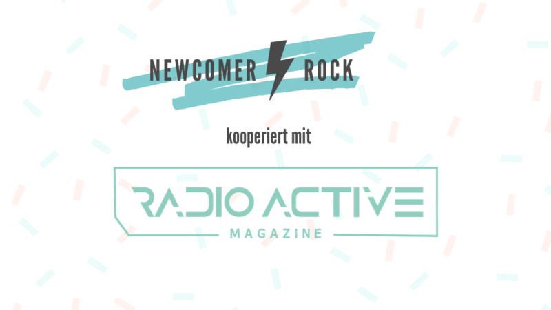 Kooperation: Newcomer-Rock.com & Radio:Active Magazine